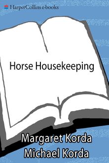 Horse Housekeeping, Michael Korda, Margaret Korda