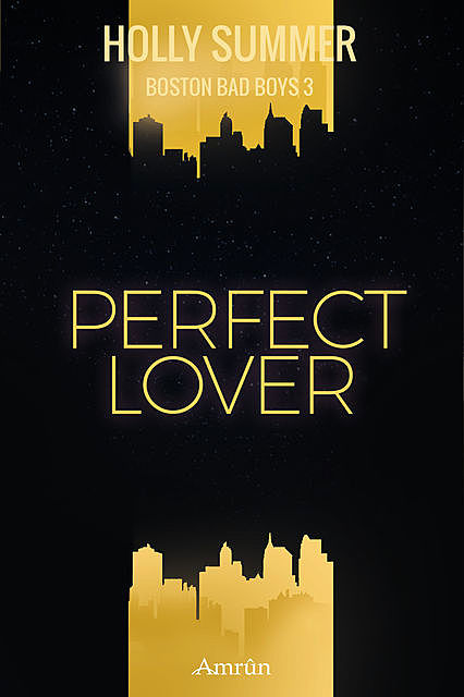 Perfect Lover (Boston Bad Boys Band 3), Holly Summer