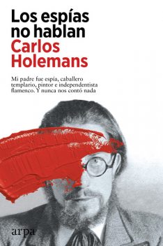 Los espías no hablan, Carlos Holemans