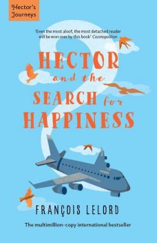 Hector and the Search for Happiness, François Lelord