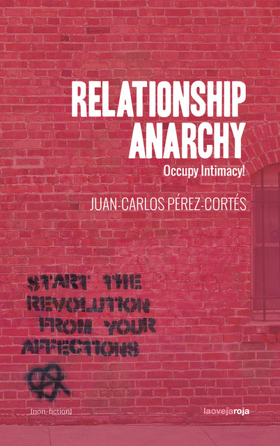 Relationship Anarchy, Juan-Carlos Pérez-Cortés