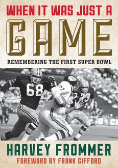 When It Was Just a Game, Harvey Frommer