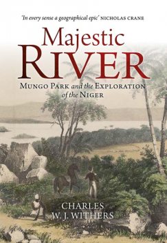 Majestic River, Charles W.J.Withers