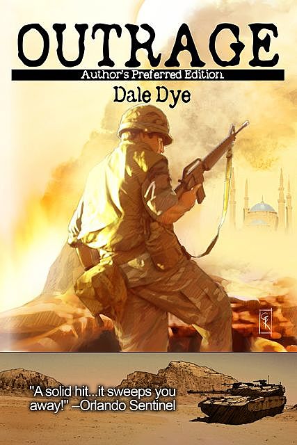 Outrage, Dale Dye