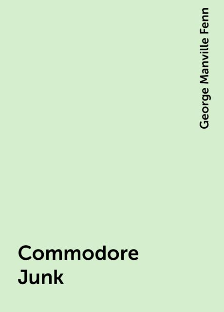 Commodore Junk, George Manville Fenn