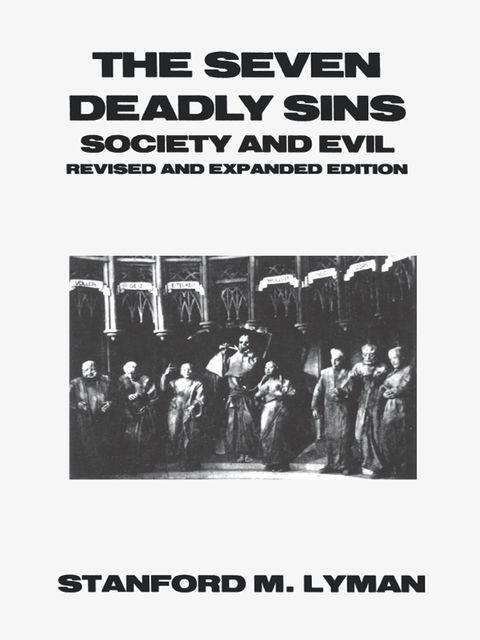 The Seven Deadly Sins, Stanford M. Lyman