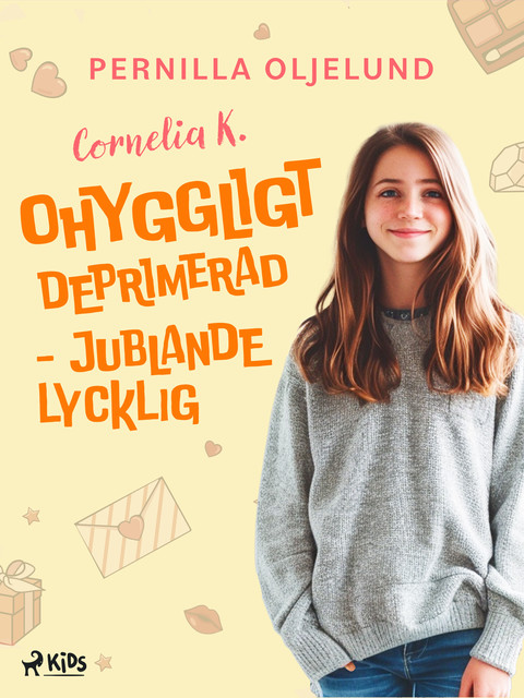 Cornelia K.: ohyggligt deprimerad – jublande lycklig, Pernilla Oljelund