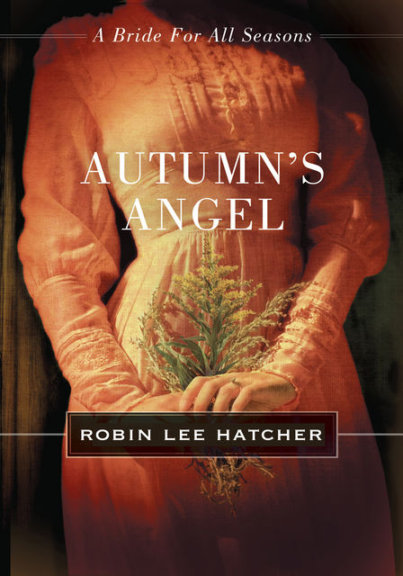 Autumn's Angel, Robin Lee Hatcher