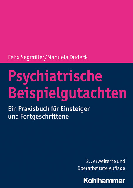 Psychiatrische Beispielgutachten, Felix Segmiller, Manuela Dudeck