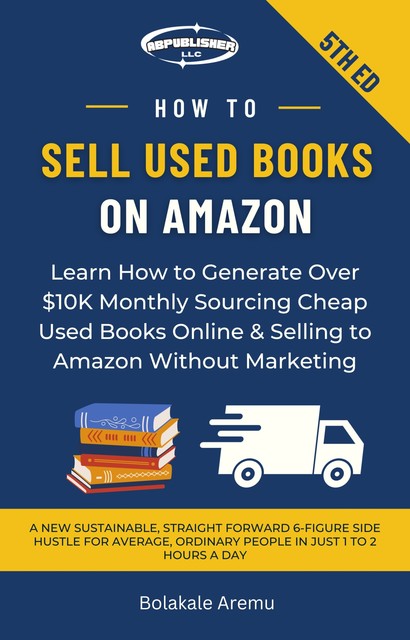 How to Sell Used Books on Amazon, Bolakale Aremu