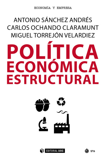 Política económica estructural, Antonio Sánchez Andrés, Carlos Ochando Claramunt, Miguel Torrejón Velardiez