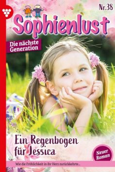 Sophienlust – Die nächste Generation 38 – Familienroman, Carolin Weißbacher