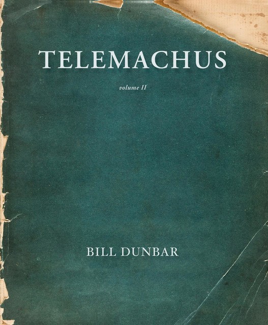 Telemachus – volume 2, Bill Dunbar