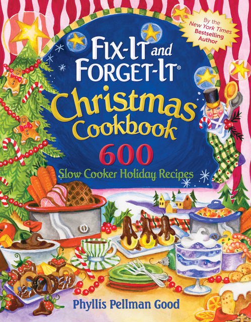 Fix-It and Forget-It Christmas Cookbook, Phyllis Good