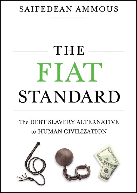 The Fiat Standard, Saifedean Ammous