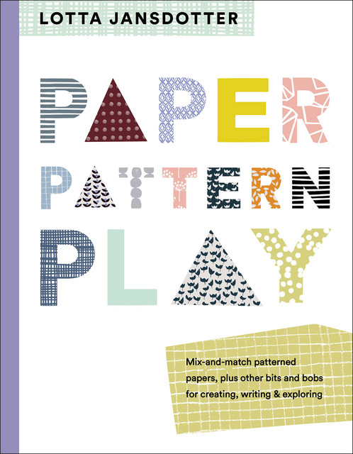 Paper, Pattern, Play, Lotta Jansdotter