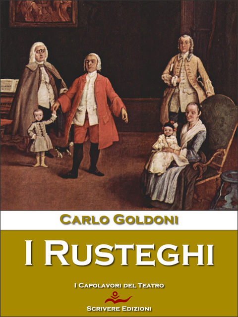 I Rusteghi, Carlo Goldoni