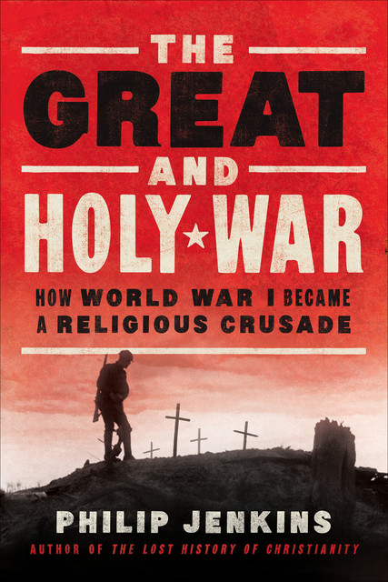 The Great and Holy War, Philip Jenkins