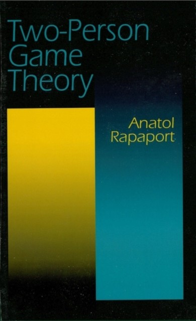 Two-Person Game Theory, Anatol Rapoport