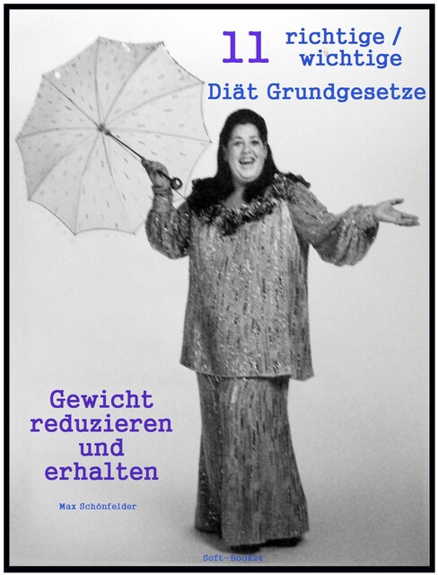 11 richtige / wichtige Diät Grundgesetze, Max Schönfelder