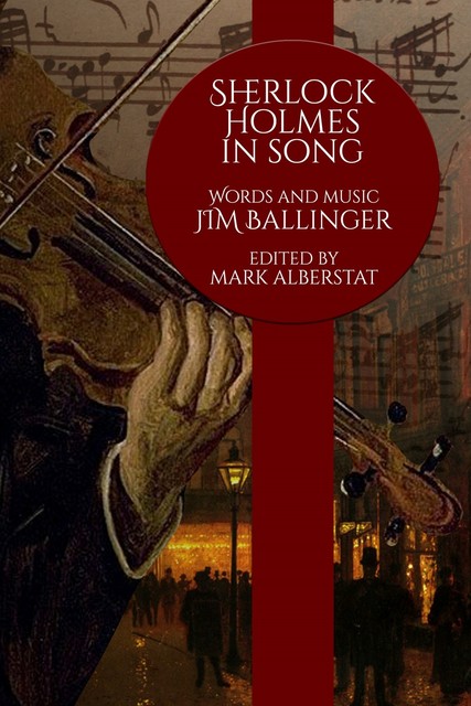 Sherlock Holmes In Song, Jim Ballinger