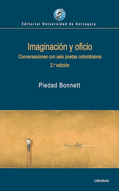 Imaginación y oficio, Piedad Bonnett
