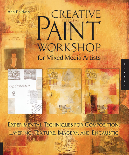 Creative Paint Workshop for Mixed-Media Artists, Ann Baldwin