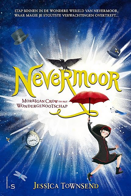 Nevermoor – Morrigan Crow en het Wondergenootschap, Jessica Townsend