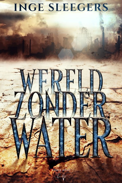 Wereld Zonder Water, Inge Sleegers