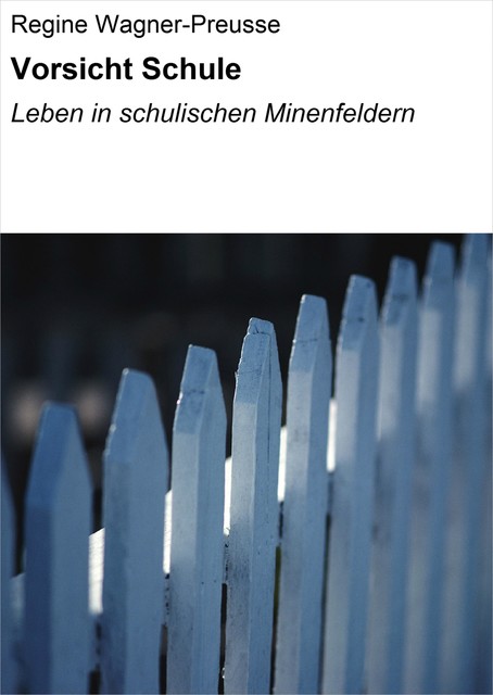 Vorsicht Schule, Regine Wagner-Preusse