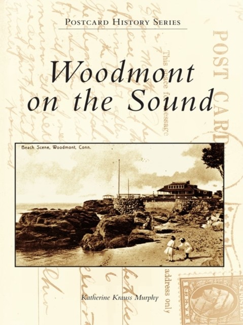 Woodmont on the Sound, Katherine Krauss Murphy