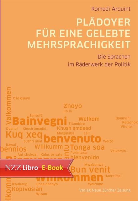 Plädoyer für eine gelebte Mehrsprachigkeit, Romedi Arquint