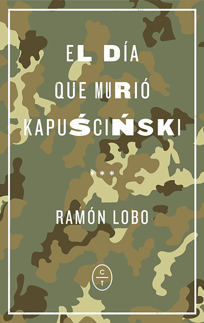 El día que murió Kapuscinski, Ramón Lobo