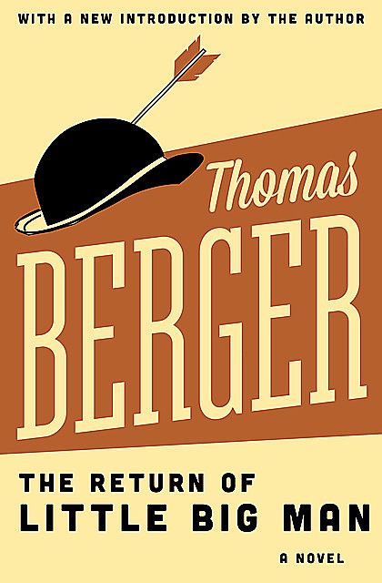 The Return of Little Big Man, Thomas Berger