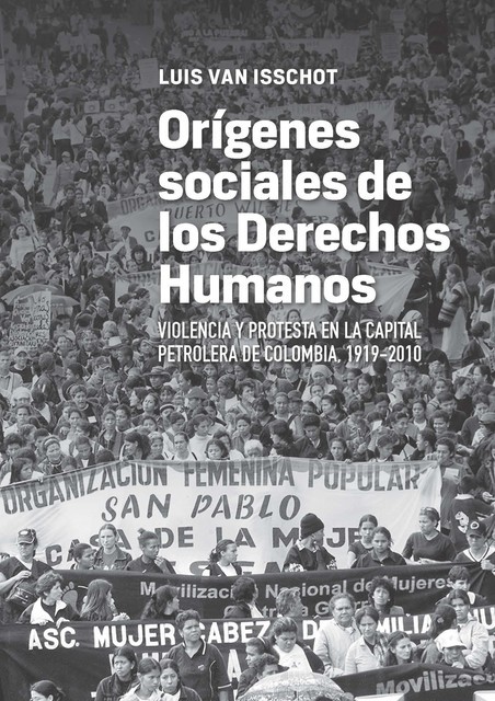 Orígenes sociales de los derechos humanos, Luis van Isschot
