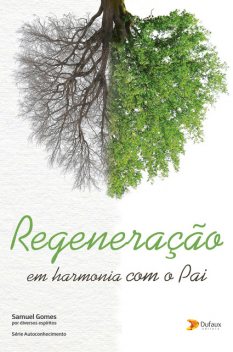 Regeneração: em harmonia com o Pai, Samuel Gomes