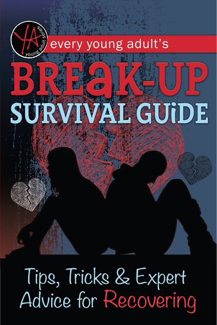 Every Young Adult’s Breakup Survival Guide, Tips, Tricks and Expert Advice for Recovering, Inc., Atlantic Publishing Group