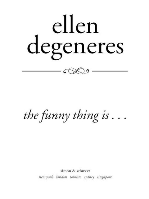 The Funny Thing Is, Ellen DeGeneres