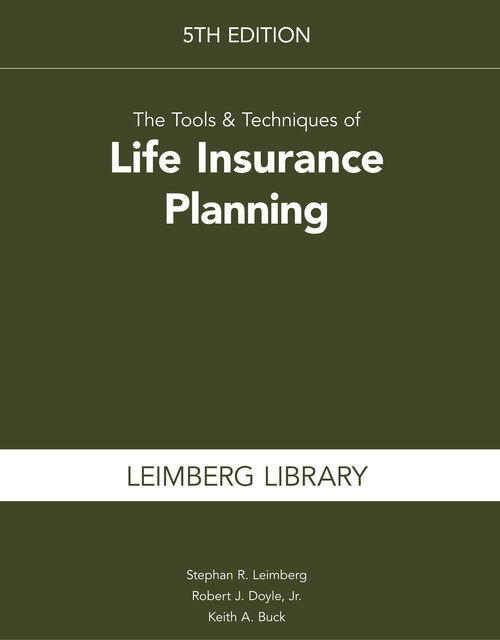 The Tools & Techniques of Life Insurance Planning, Leimberg Stephan, Robert J.Doyle