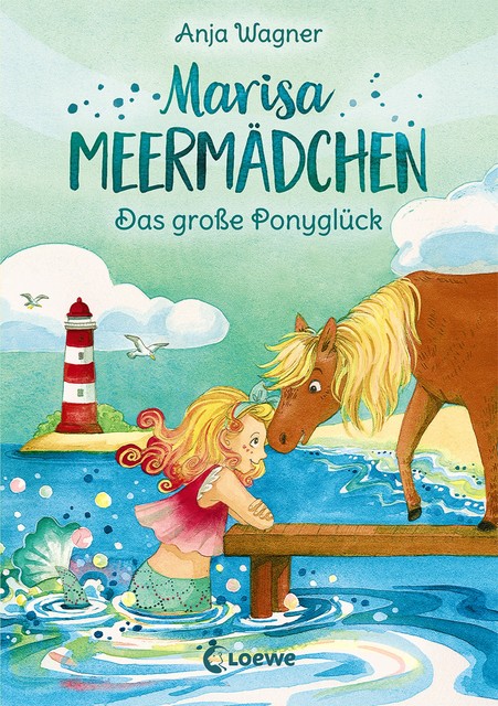 Marisa Meermädchen (Band 2) – Das große Ponyglück, Anja Wagner