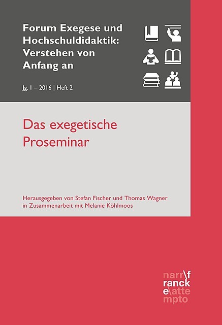 Das exegetische Proseminar, Thomas Wagner, Stefan Fischer, Melanie Köhlmoos