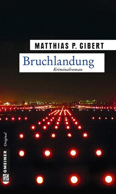 Bruchlandung, Matthias P. Gibert