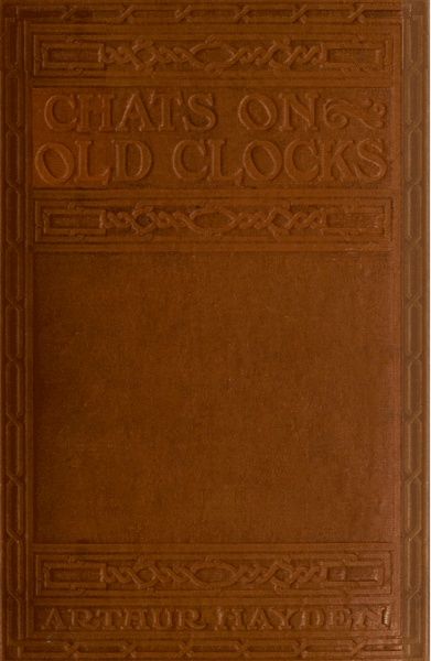 Chats on Old Clocks, Arthur Hayden