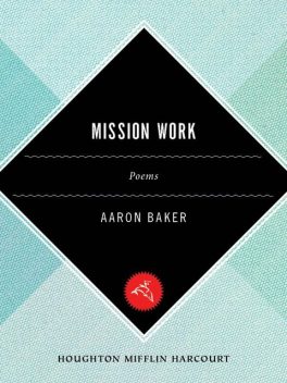 Mission Work, Aaron Baker