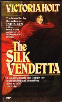 The Silk Vendetta, Victoria Holt