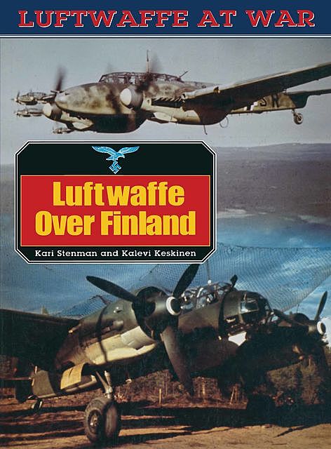 Luftwaffe over Finland, Kalevi Keskinen, Kari Stennman