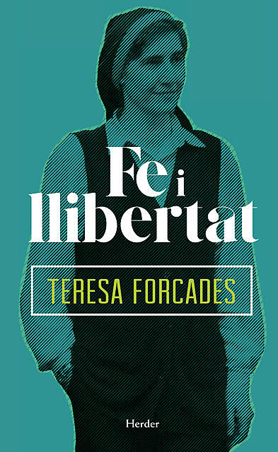 Fe i llibertat, Teresa Forcades