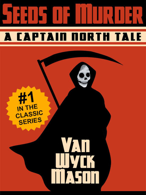 Captain Hugh North 01: Seeds of Murder, Van Wyck Mason