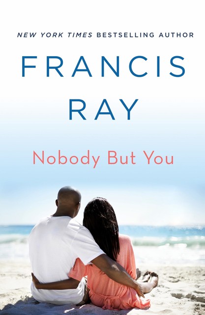Nobody But You, Ray Francis