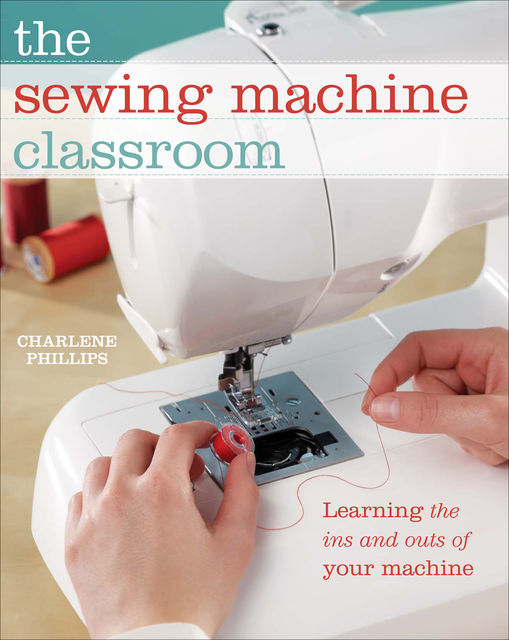 The Sewing Machine Classroom, Charlene Phillips